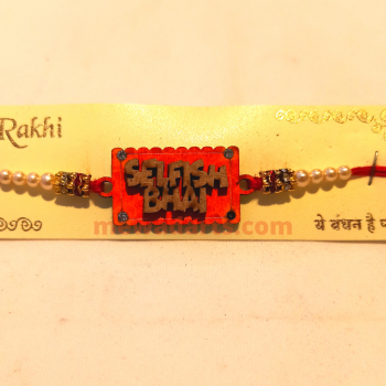 Selfish Bhai Rakhi Selfish Bhai Rakhi